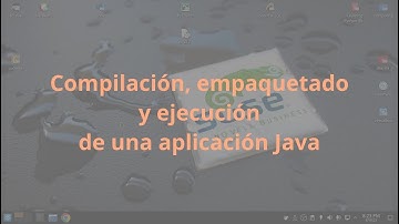 Compilación, empaquetado y ejecución de una aplicación Java
