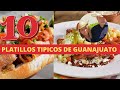 10 Platillos Tipicos de Guanajuato Mexico | Comida de Guanajuato