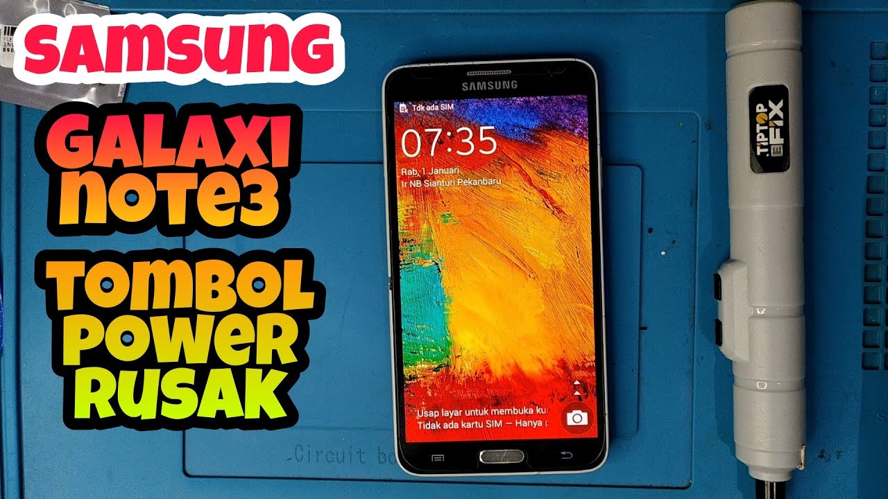 Cara Perbaiki Tombol Power Samsung Galaxi Note 3