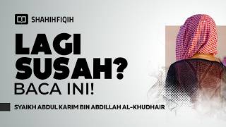 Dzikir yang Dibaca Para Nabi Saat Menghadapi Kesulitan - Syaikh Abdul Karim Al-Khudhair
