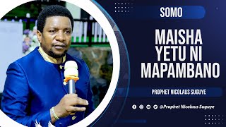 MAISHA YETU NI MAPAMBANO