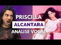 Priscilla Alcantara - Voz de estrela internacional