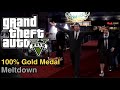 GTA 5 Mission 65 Meltdown 100 Gold Medal 