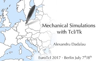 EuroTcl 2017: Mechanical Simulations with Tcl/Tk (Alexandru Dadalau)