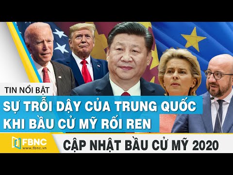 Bầu cử Mỹ 2020 ngày 06/12 | Sự trỗi dậy của Trung Quốc khi bầu cử Mỹ rối ren | FBNC