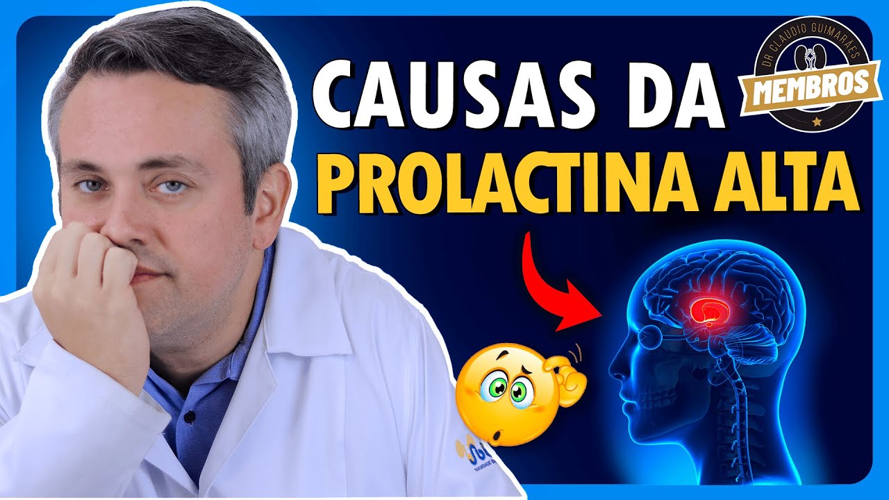 CAUSAS E TRATAMENTOS DA PROLACTINA ALTA | Dr. Claudio Guimarães - YouTube
