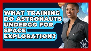 What Training Do Astronauts Undergo for Space Exploration? | All About Astronauts News