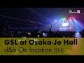 GSL System at Osaka-Jo Hall. d&b On location