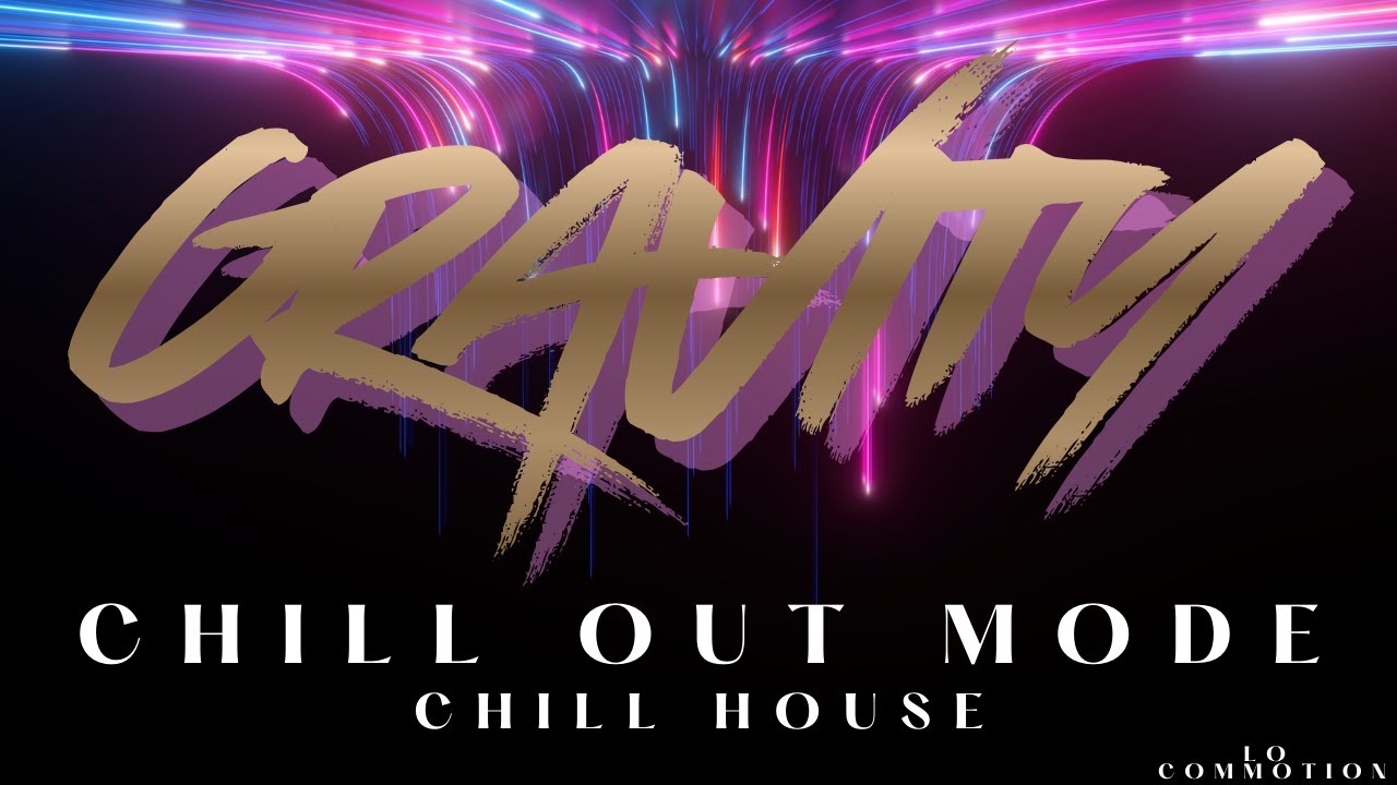 GRAVITY – Chill Electronic House Single for Deep Focus, Chill Out and Night Flow | GRAVITY Album