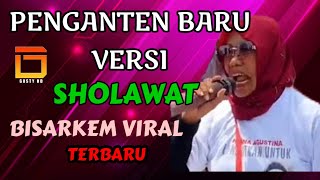 PENGANTEN BARU VERSI SHOLAWAT VIRA BISARKEM