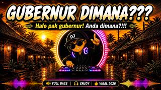 GUBERNUR DIMANA??? 😡 DJ JEDAG JEDUG VIRAL TIKTOK 2026 FULL BASS FYP