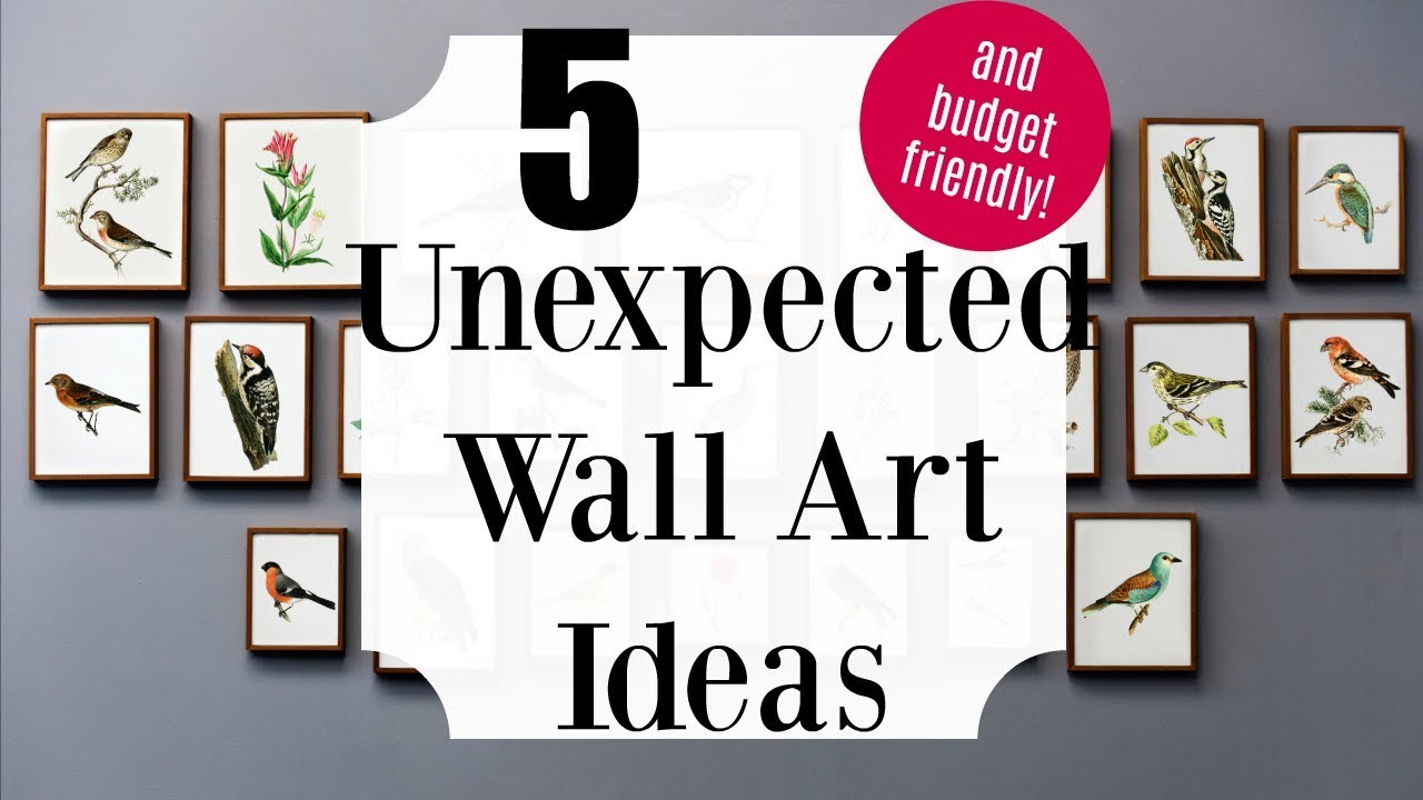 5 Unexpected And Budget Friendly Wall Art Ideas YouTube