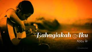 Bahagiakah Aku-abby Rr-Lirik