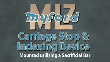 Carriage Stop & Indexing Device for ML7 Myford Lathe