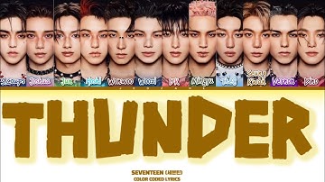 SEVENTEEN  (세븐틴) ‘THUNDER’ Lyrics [COLOR CODED LYRICS HAN_ROM_ENG]