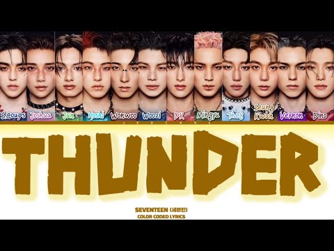 SEVENTEEN  (세븐틴) ‘THUNDER’ Lyrics [COLOR CODED LYRICS HAN_ROM_ENG]