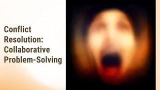 Collaborative Problem-Solving: Mastering Conflict Resolution
