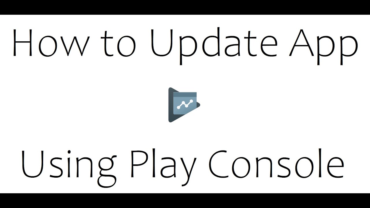 How to Update App in Play Console ||Playstore ||PlayConsole ||Android ...