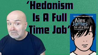Blur, Britpop, Indie and the life of a 90s Rock Star. Alex James BOOK A Bit of a Blur is AMAZING.