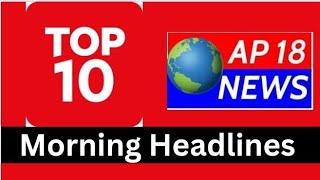 Breaking News l Headlines l Morning News l28-02-2024 l #ap18news #appolitics #uttarandra #haedlines
