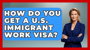 How Do You Get A U.S. Immigrant Work Visa? - Middle East Migraters