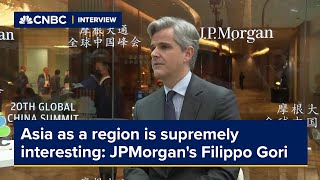 Asia as a region is &#39;supremely interesting,&#39; says JPMorgan&#39;s Filippo Gori