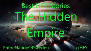 Best HFY Stories: The Hidden Empire