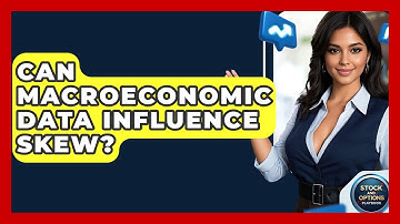 Can Macroeconomic Data Influence Skew? - Stock and Options Playbook