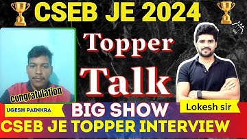CSEB JE Topper Talk | UGESH PAINKRA | Cseb JE Electrical Ranker | CSPDCL | Lokesh sir