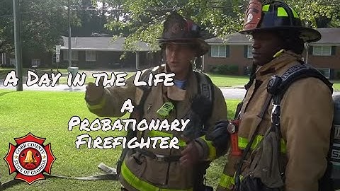 A Day in the Life: A Probationary Firefighter