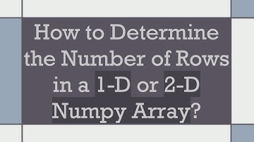 How to Determine the Number of Rows in a 1-D or 2-D Numpy Array?
