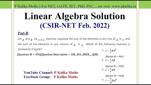 CSIR NET 2022 Feb.- Linear Solution Que ID 476 || Singular matrices with some condition, two methods