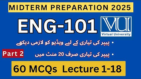ENG101 Midterm Preparation Spring 2025 P2 | 60 Important MCQs Lectures 1-18 | Past Paper Solved MCQs