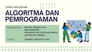 Tugas 1 Algoritma dan Pemrograman | Rahmat Januar Hajja | Universitas Terbuka