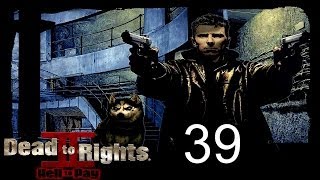 Dead to Rights II - Walkthrough Part 39 - Rooftops Part 7