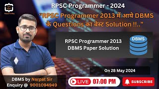 RPSC Programmer - 2013 Paper Solution of DBMS | RPSC Programmer DBMS by Narpat Sir