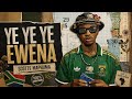 Scotts Maphuma Ye Ye Ye EWena Official Audio 