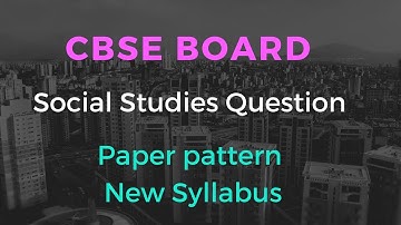 Social Studies Question Paper pattern | New Syllabus | 10th CBSE | By Nikita Jain