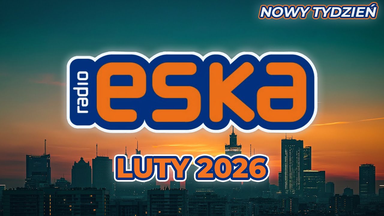 ESKA Hity na Czasie 🔥 Aktualne Hity Pop z Radia | Luty 2026 vol. 6