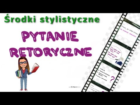 Wideo: Dlaczego Potrzebne Są Pytania Retoryczne