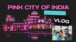 Pink City of India | Jaipur trip vlog | Jaipur Tourist Places I Tinerary & Tour Updates