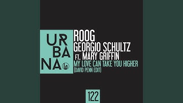My Love Can Take You Higher (feat. Mary Griffin) (David Penn Edit)