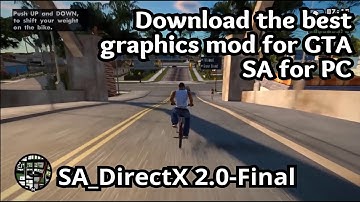 Download the best graphics mod for GTA SA for PC | SA_DirectX 2.0-Final