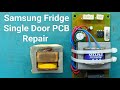 Samsung Single Door fridge PCB Repair