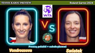 Świątek vs Vondrousova Live Streaming | Roland Garros | iga Świątek vs Marketa Vondrousova WTA Live