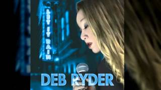 Video thumbnail of "Deb Ryder - Bad Bad Dream"