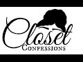 Closet Confessions Season 2!