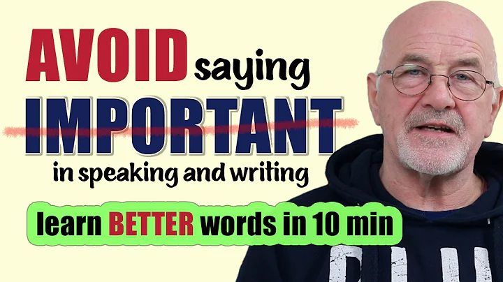 AVOID saying "important" in speaking | Learn other ways to say 'important' in English - DayDayNews