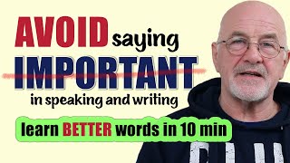 AVOID saying "important" in speaking | Learn other ways to say 