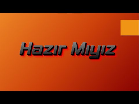 Hazırsanız Başlayalım